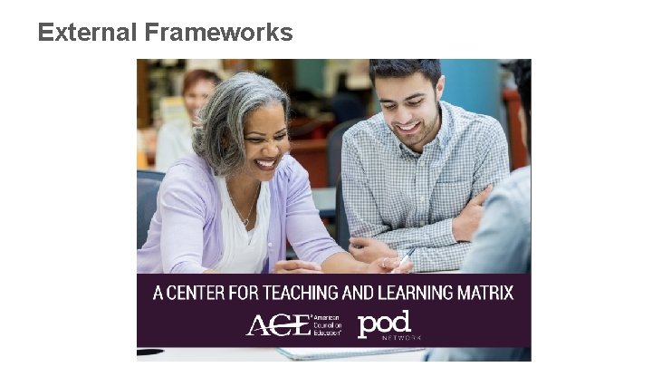 External Frameworks External Frameworks