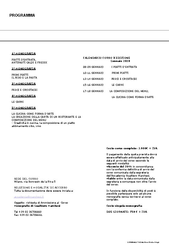 PROGRAMMA 1° MONOGRAFIA PIATTI D’ENTRATA, ANTIPASTI CALDI E FREDDI 2° MONOGRAFIA PRIMI PIATTI IL