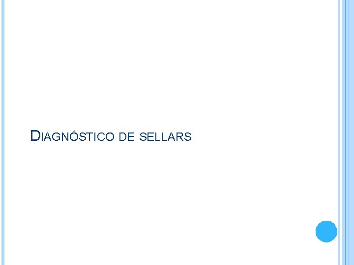 DIAGNÓSTICO DE SELLARS DIAGNÓSTICO DE SELLARS