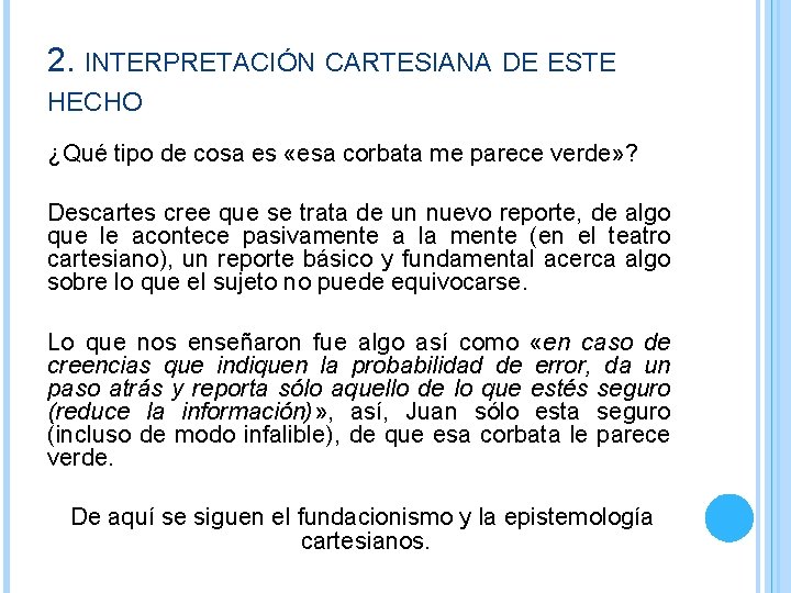 2. INTERPRETACIÓN CARTESIANA DE ESTE HECHO ¿Qué tipo de cosa es «esa corbata me 2. INTERPRETACIÓN CARTESIANA DE ESTE HECHO ¿Qué tipo de cosa es «esa corbata me