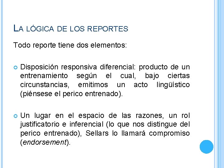 LA LÓGICA DE LOS REPORTES Todo reporte tiene dos elementos: Disposición responsiva diferencial: producto LA LÓGICA DE LOS REPORTES Todo reporte tiene dos elementos: Disposición responsiva diferencial: producto