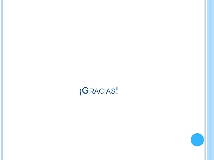 ¡GRACIAS! ¡GRACIAS!