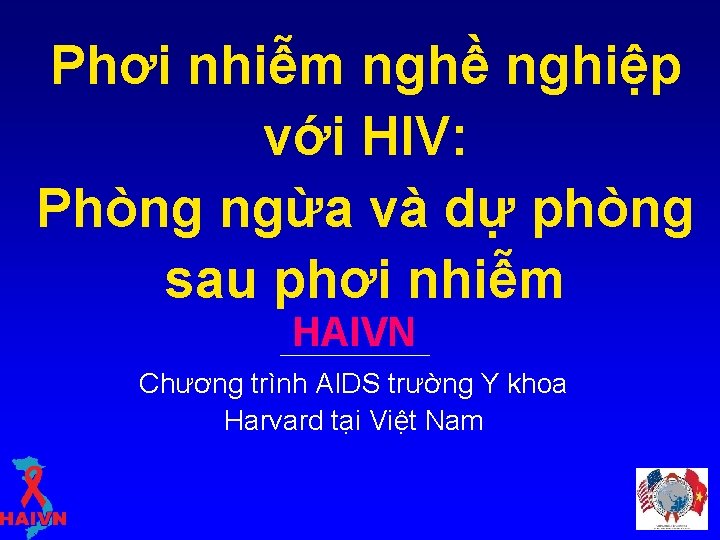 Phơi nhiễm nghề nghiệp với HIV: Phòng ngừa và dự phòng sau phơi nhiễm