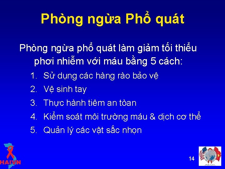 Phòng ngừa Phổ quát Phòng ngừa phổ quát làm giảm tối thiểu phơi nhiễm