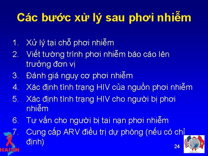 Các bước xử lý sau phơi nhiễm 1. Xử lý tại chỗ phơi nhiễm