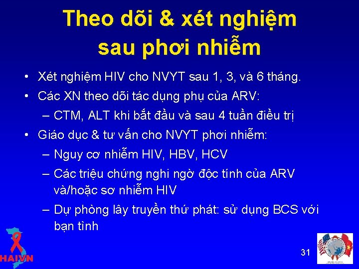 Theo dõi & xét nghiệm sau phơi nhiễm • Xét nghiệm HIV cho NVYT