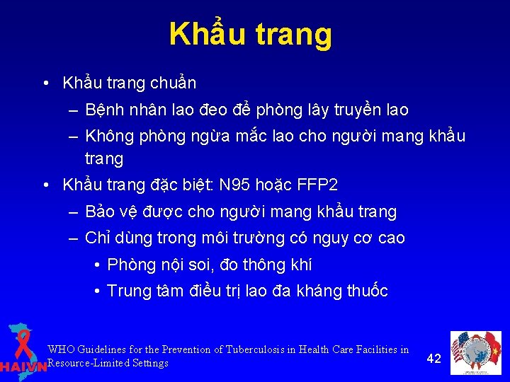 Khẩu trang • Khẩu trang chuẩn – Bệnh nhân lao đeo để phòng lây