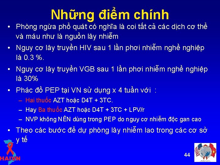 Những điểm chính • Phòng ngừa phổ quát có nghĩa là coi tất cả