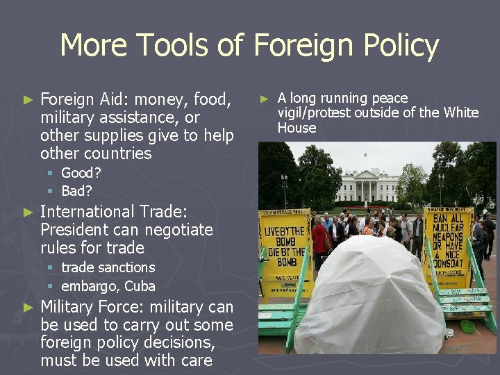 More Tools of Foreign Policy ► Foreign Aid: money, food, military assistance, or other