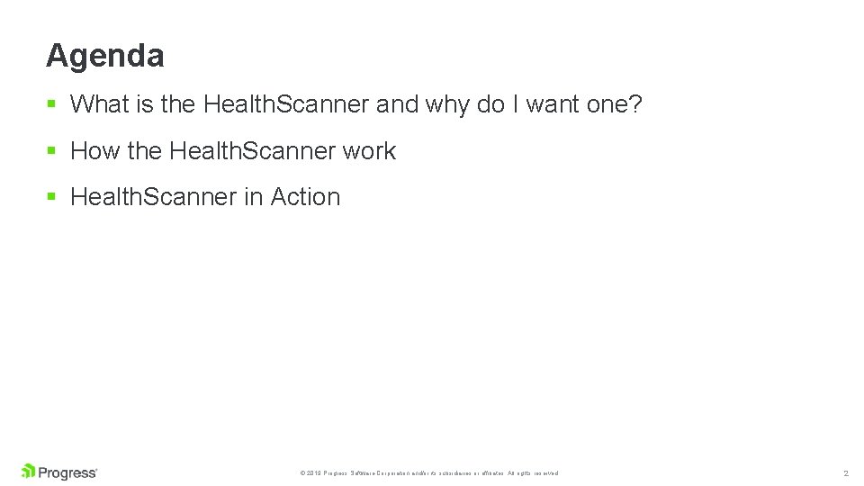 Agenda § What is the Health. Scanner and why do I want one? §