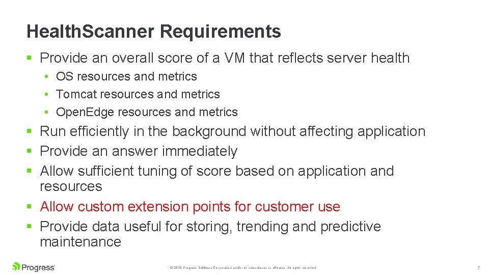 Health. Scanner Requirements § Provide an overall score of a VM that reflects server