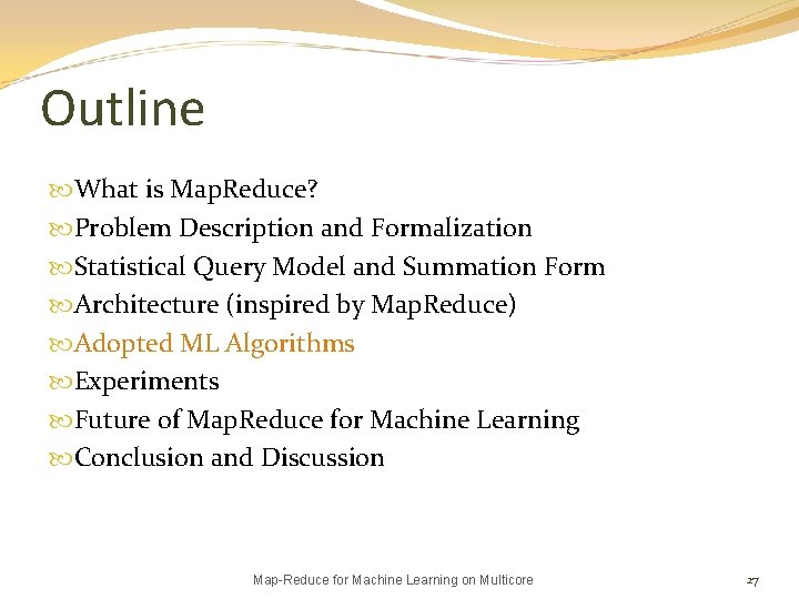 Outline What is Map. Reduce? Problem Description and Formalization Statistical Query Model and Summation