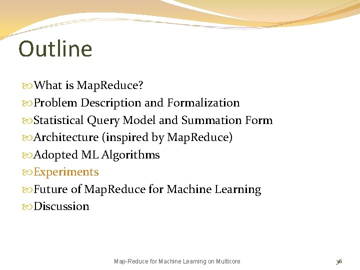 Outline What is Map. Reduce? Problem Description and Formalization Statistical Query Model and Summation