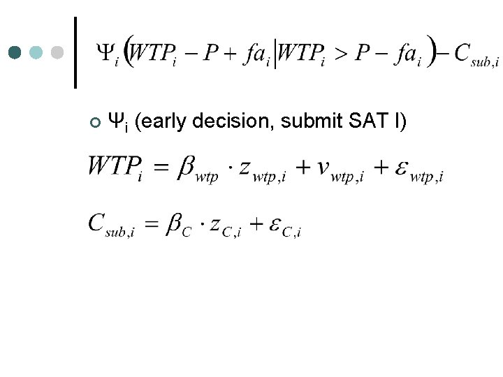 ¢ Ψi (early decision, submit SAT I) 