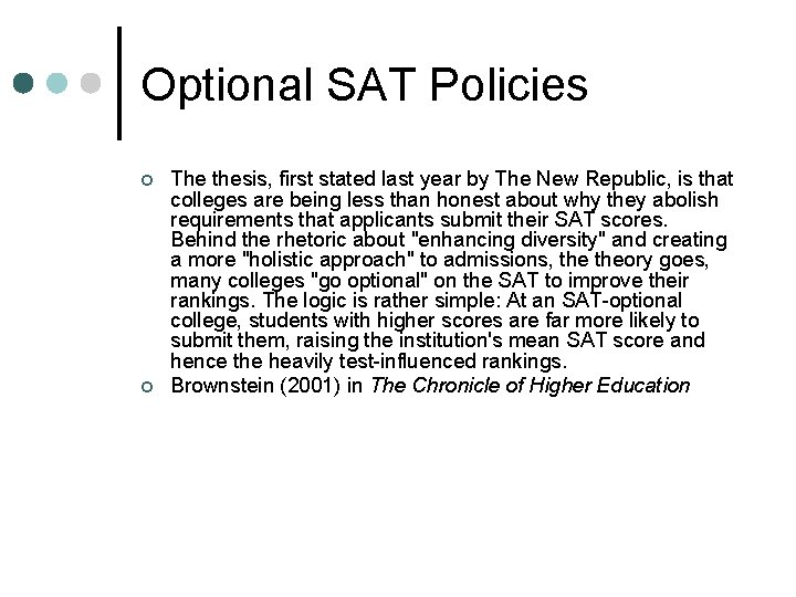 Optional SAT Policies ¢ ¢ The thesis, first stated last year by The New