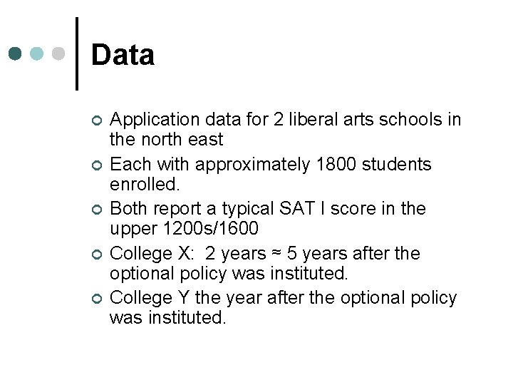 Data ¢ ¢ ¢ Application data for 2 liberal arts schools in the north