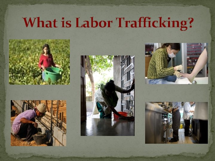 What is Labor Trafficking? 
