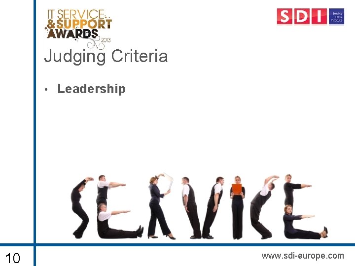 Judging Criteria • 10 Leadership www. sdi-europe. com 