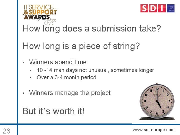 How long does a submission take? How long is a piece of string? •