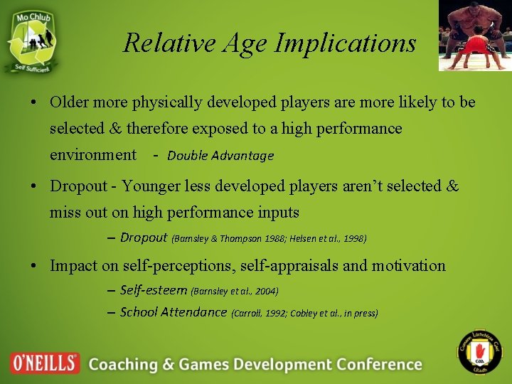 Relative Age Implications • Older more physically developed players are more likely to be