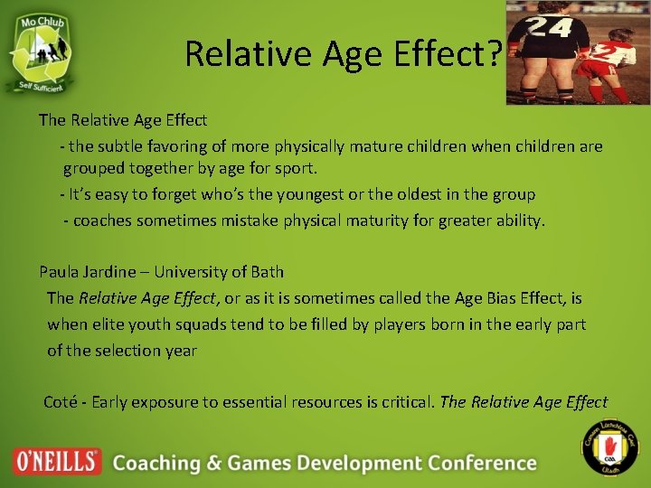 Relative Age Effect? The Relative Age Effect - the subtle favoring of more physically