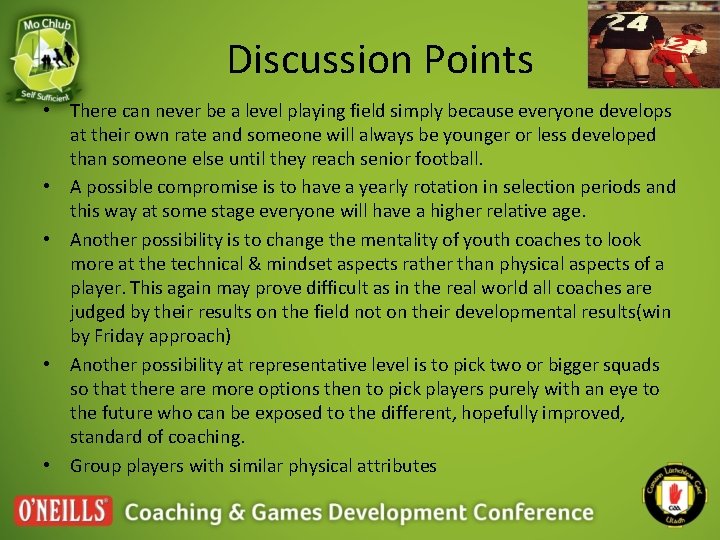 Discussion Points • There can never be a level playing field simply because everyone