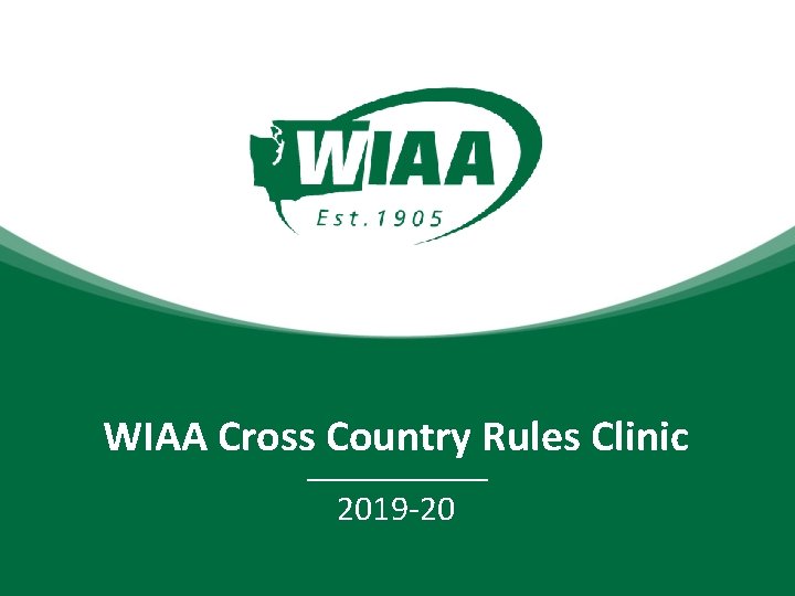 WIAA Cross Country Rules Clinic 2019 -20 