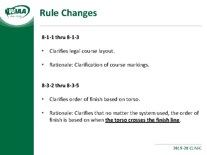 Rule Changes 8‐ 1‐ 1 thru 8‐ 1‐ 3 • Clarifies legal course layout.