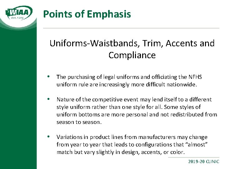 Points of Emphasis Uniforms-Waistbands, Trim, Accents and Compliance • The purchasing of legal uniforms