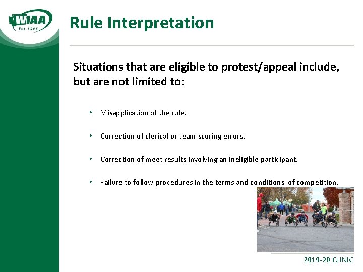 Rule Interpretation Situations that are eligible to protest/appeal include, but are not limited to: