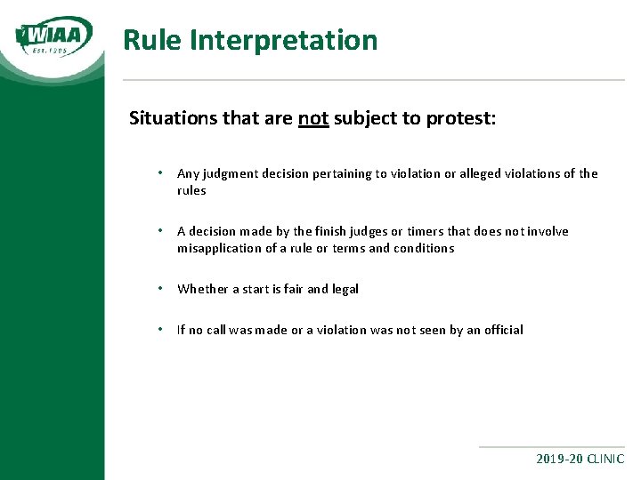 Rule Interpretation Situations that are not subject to protest: • Any judgment decision pertaining