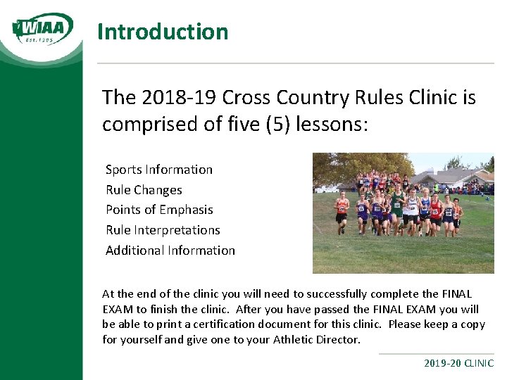 Introduction The 2018 -19 Cross Country Rules Clinic is comprised of five (5) lessons: