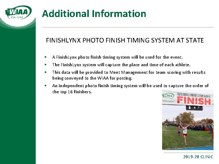 Additional Information FINISHLYNX PHOTO FINISH TIMING SYSTEM AT STATE • A Finish. Lynx photo