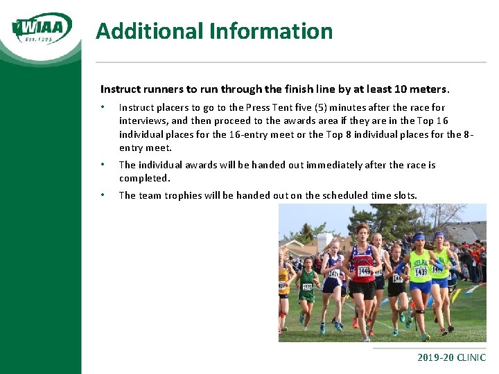 Additional Information Instruct runners to run through the finish line by at least 10