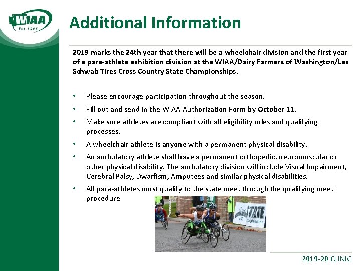 Additional Information 2019 marks the 24 th year that there will be a wheelchair