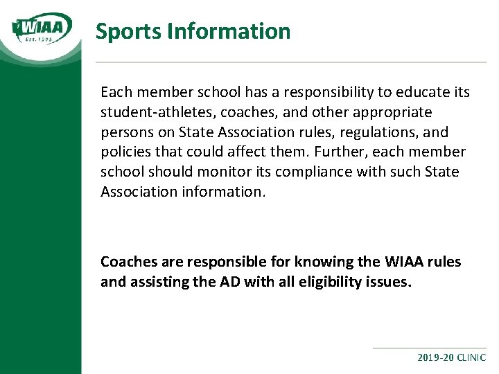 Sports Information Each member school has a responsibility to educate its student-athletes, coaches, and