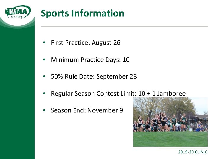 Sports Information • First Practice: August 26 • Minimum Practice Days: 10 • 50%