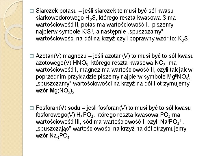 � Siarczek potasu – jeśli siarczek to musi być sól kwasu siarkowodorowego H 2