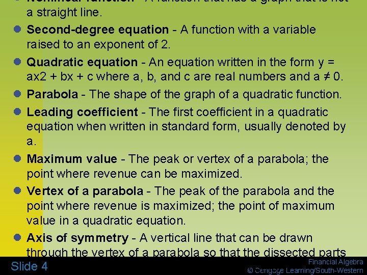 l Nonlinear function - A function that has a graph that is not a