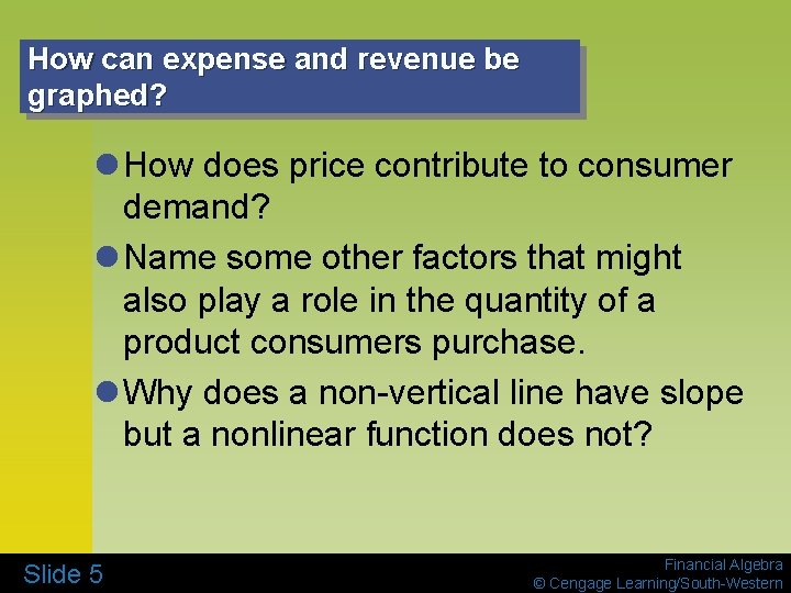 How can expense and revenue be graphed? l How does price contribute to consumer