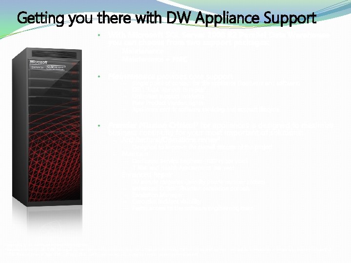 Getting you there with DW Appliance Support • − − • − − −