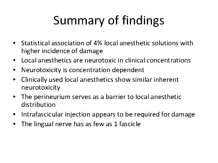 Summary of findings • Statistical association of 4% local anesthetic solutions with higher incidence