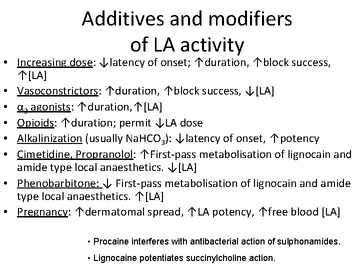 Additives and modifiers of LA activity • Increasing dose: ↓latency of onset; ↑duration, ↑block