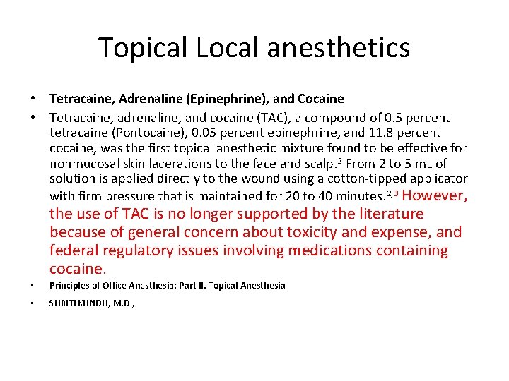 Topical Local anesthetics • Tetracaine, Adrenaline (Epinephrine), and Cocaine • Tetracaine, adrenaline, and cocaine