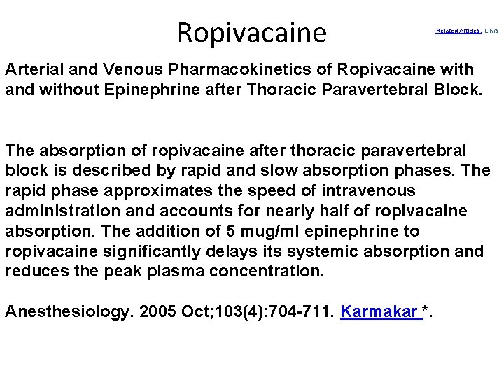  Ropivacaine Related Articles, Links Arterial and Venous Pharmacokinetics of Ropivacaine with and without