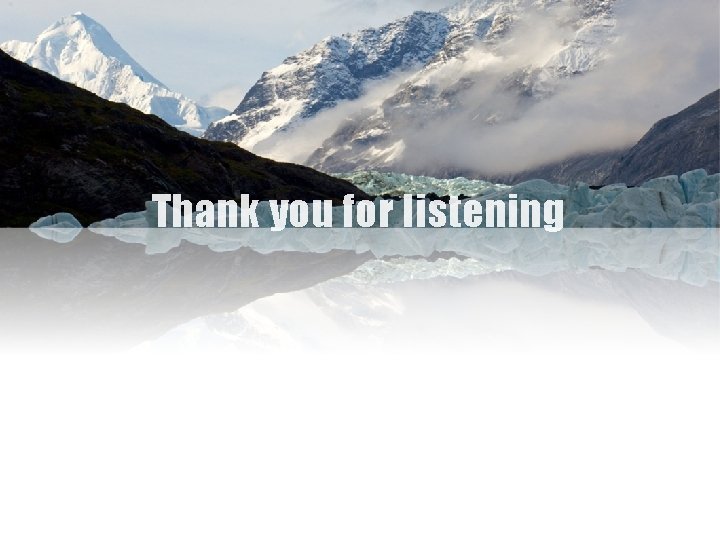 Thank you for listening 