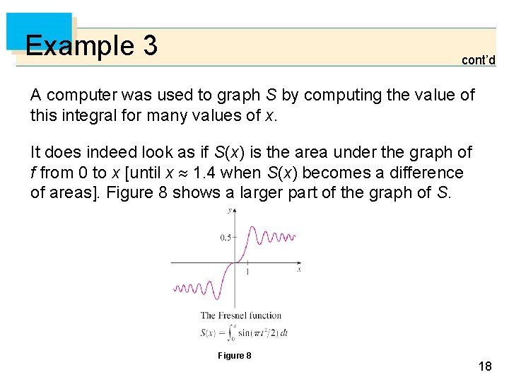 Example 3 cont’d A computer was used to graph S by computing the value