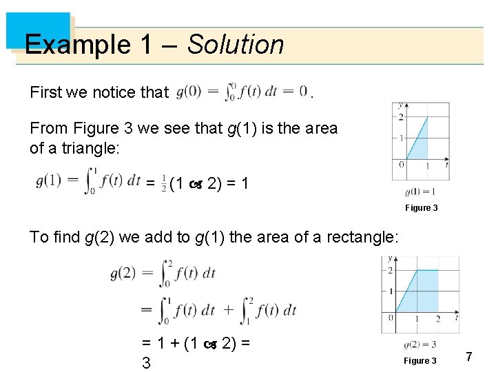 Example 1 – Solution First we notice that . From Figure 3 we see