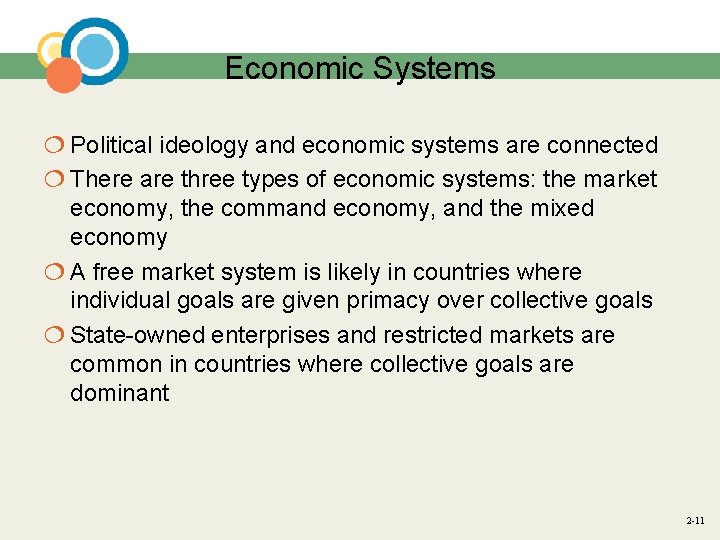 Economic Systems ¦ Political ideology and economic systems are connected ¦ There are three