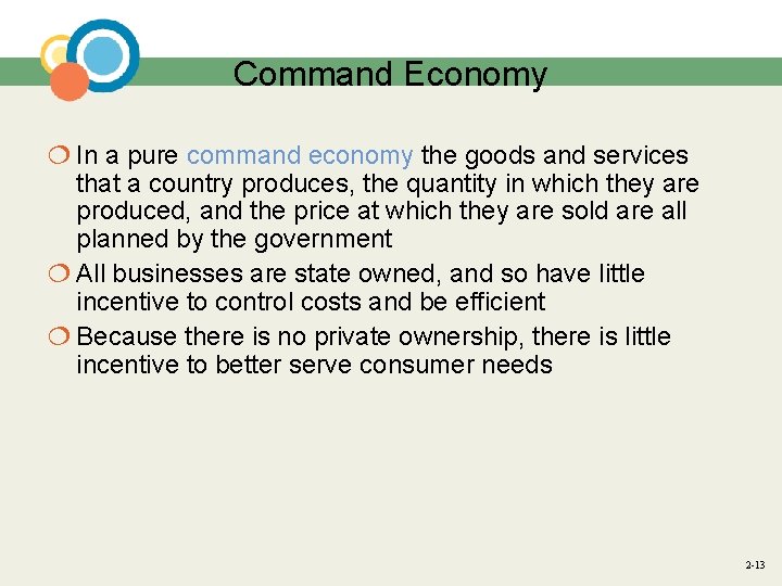 Command Economy ¦ In a pure command economy the goods and services that a